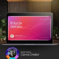 Kurs Canva i Projektowania Graficznego autorstwa Canva Creatora - Edycja Obrazu