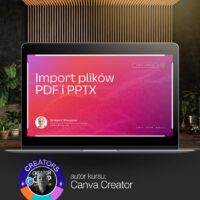Kurs Canva i Projektowania Graficznego autorstwa Canva Creatora - Import plików Pdf i PPTX